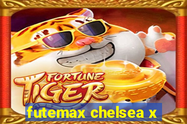 futemax chelsea x